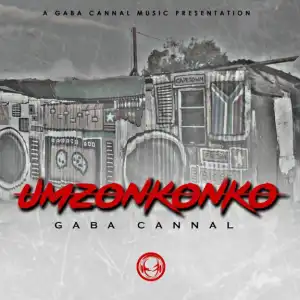 Gaba Cannal - uMzonkonko